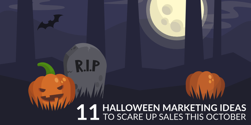 11 Halloween Marketing Ideas to Scare up Sales This October