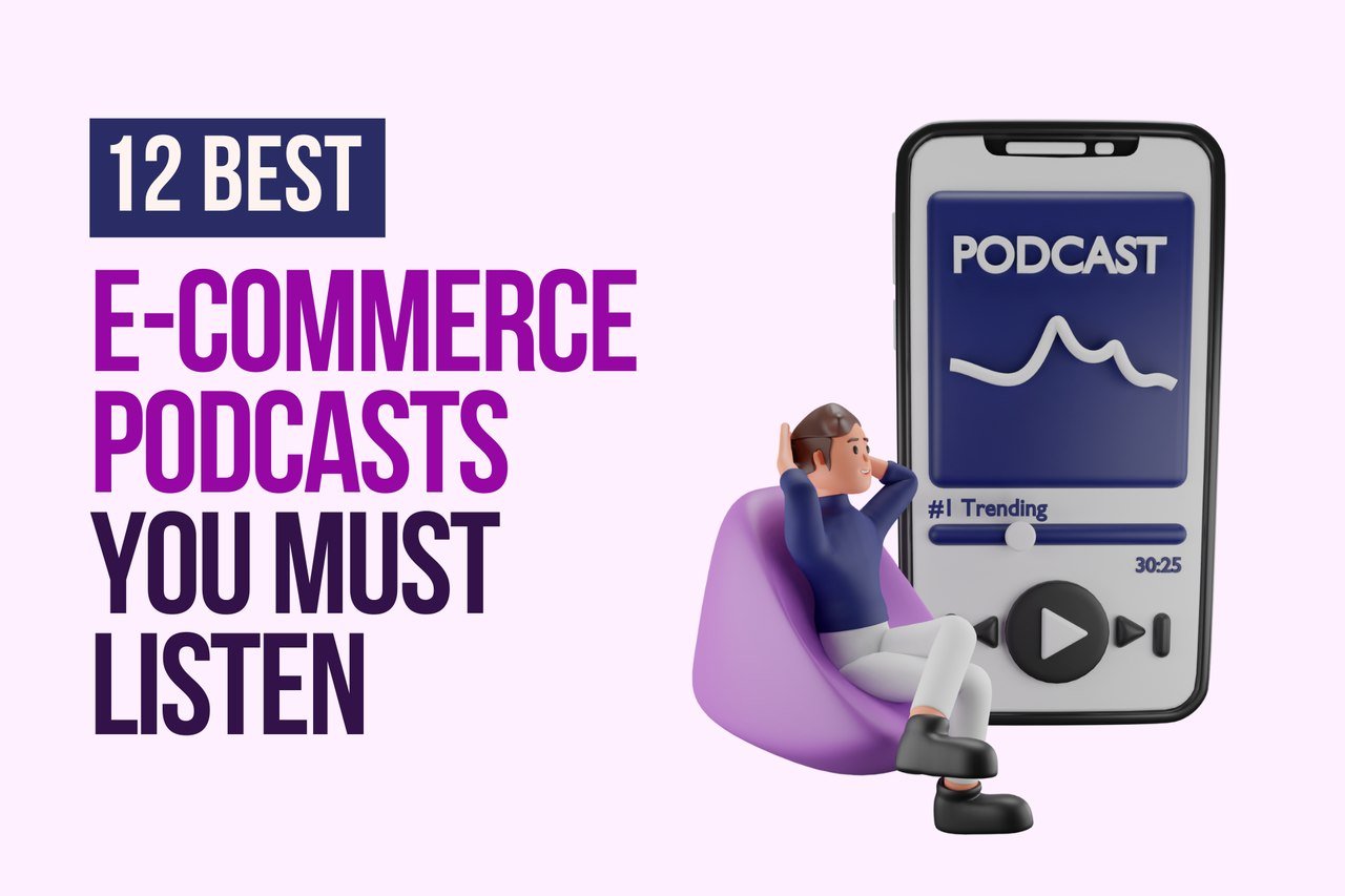 cover image with mild purple background and an illustration of a phone showing podcast being played with a guy sitting on a couch and listening to it with a title on the left side of the picture written "12 Best e-commerce Podcasts to Keep Your Knowledge Updated"