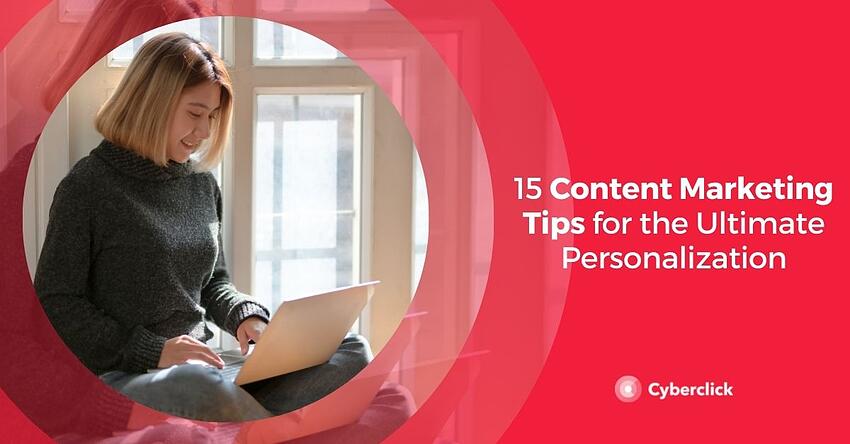 15 consigli di marketing dei contenuti per la massima personalizzazione