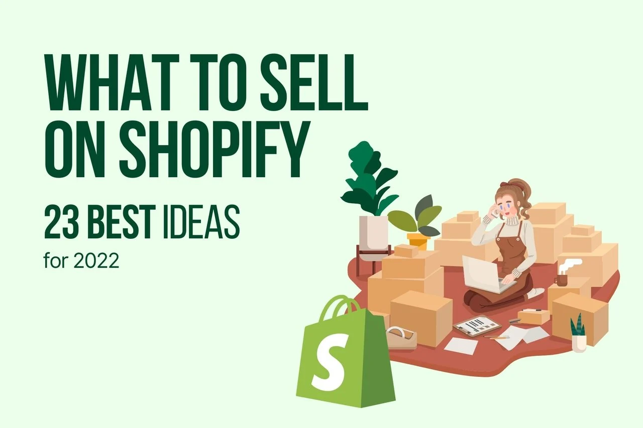 what to sell on Shopify-cover-image on a green background with a woman figure preparing products for the selling on Shopify