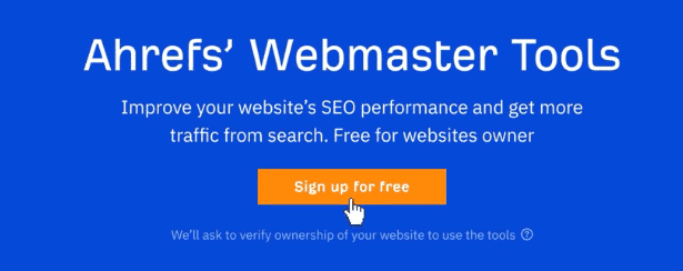 Înscrieți-vă la Instrumentele pentru webmasteri Ahrefs