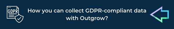 Cómo Outgrow puede ayudarlo a recopilar datos compatibles con GDPR