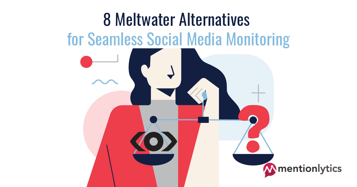 シームレスなソーシャル メディア モニタリングのための Meltwater の 8 つの代替案