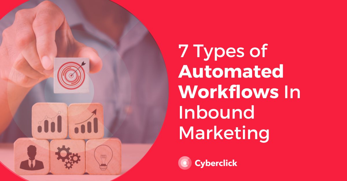 7 tipos de flujos de trabajo automatizados en Inbound Marketing