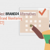 Marka İzleme için En İyi 12 Brand24 Alternatifi [2022]