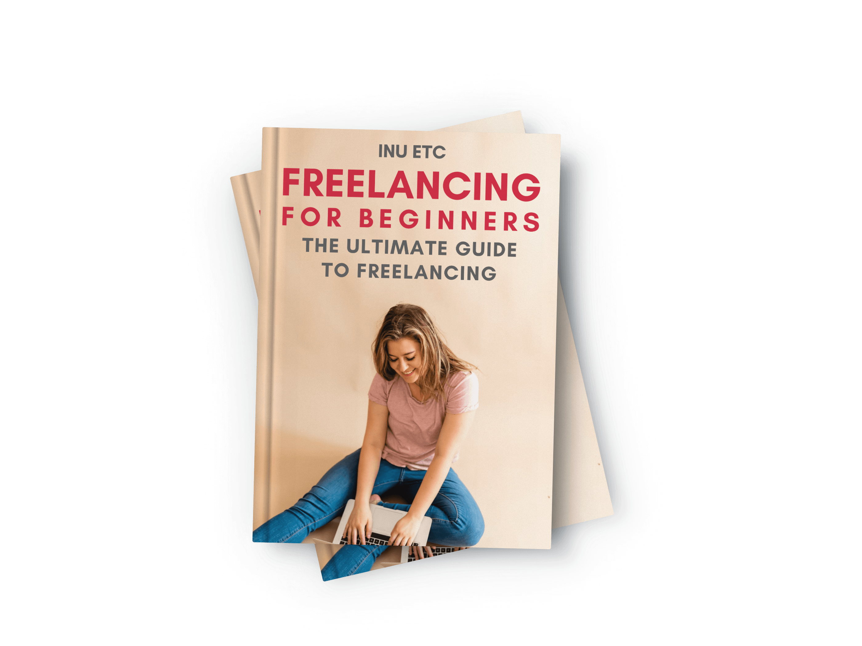 Freelancing for Beginners - The Ultimate Guide to Freelancing libro di Inu Etc copertina