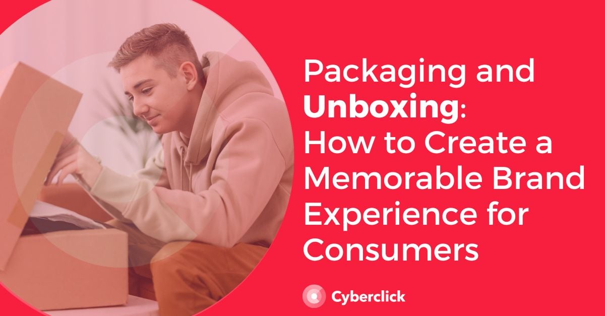 Packaging e Unboxing Come creare un'esperienza di marca memorabile per i consumatori