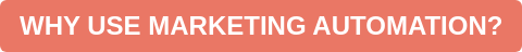 PERCHE' USARE LA MARKETING AUTOMATION?