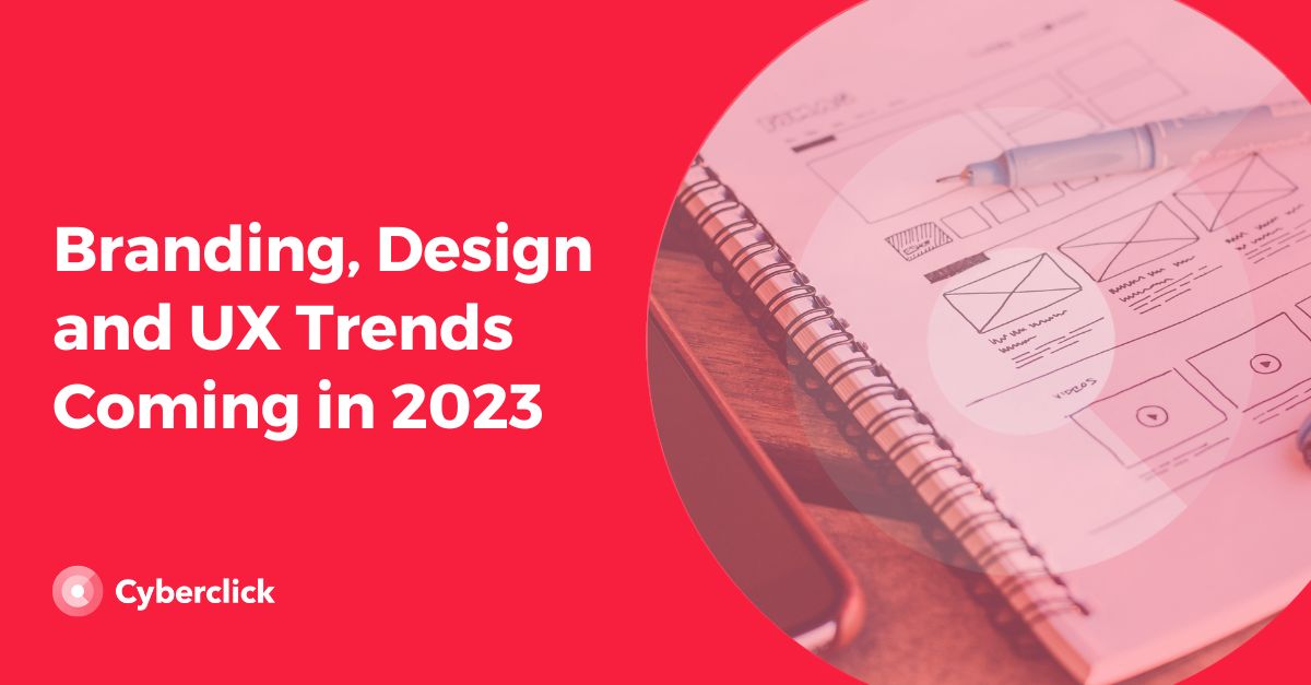 2023'te Gelen Marka Tasarımı ve Kullanıcı Deneyimi Trendleri
