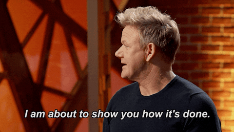 Gordon Ramsay, acclaimed chef and TV personality, declaring confidently that 'I am about to show you how it's done'.