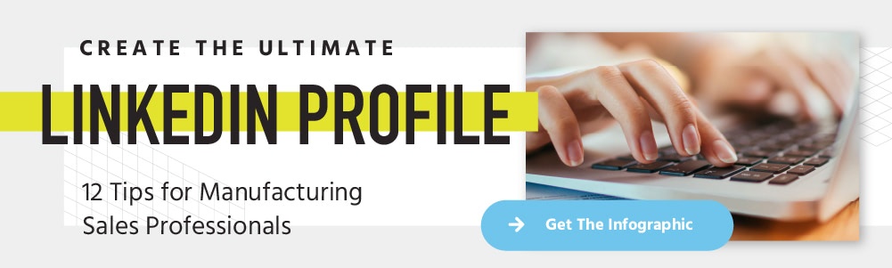 Crie o perfil definitivo do LinkedIn. 12 dicas para profissionais de vendas de manufatura. Obtenha o infográfico.