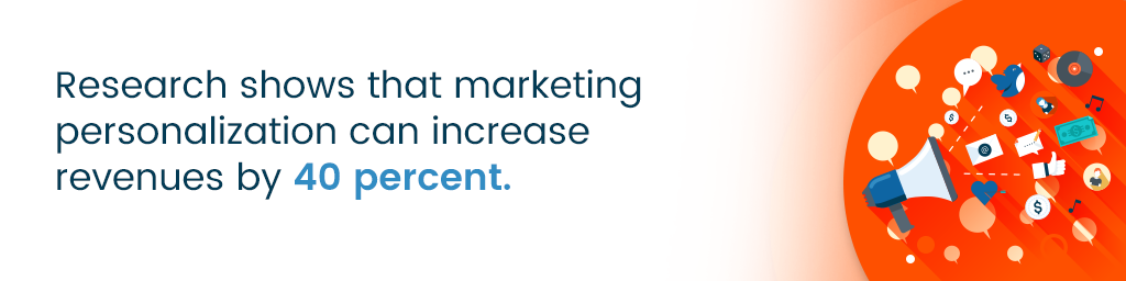 Un aviso que dice: "Las investigaciones muestran que la personalización del marketing puede aumentar los ingresos en un 40 por ciento".