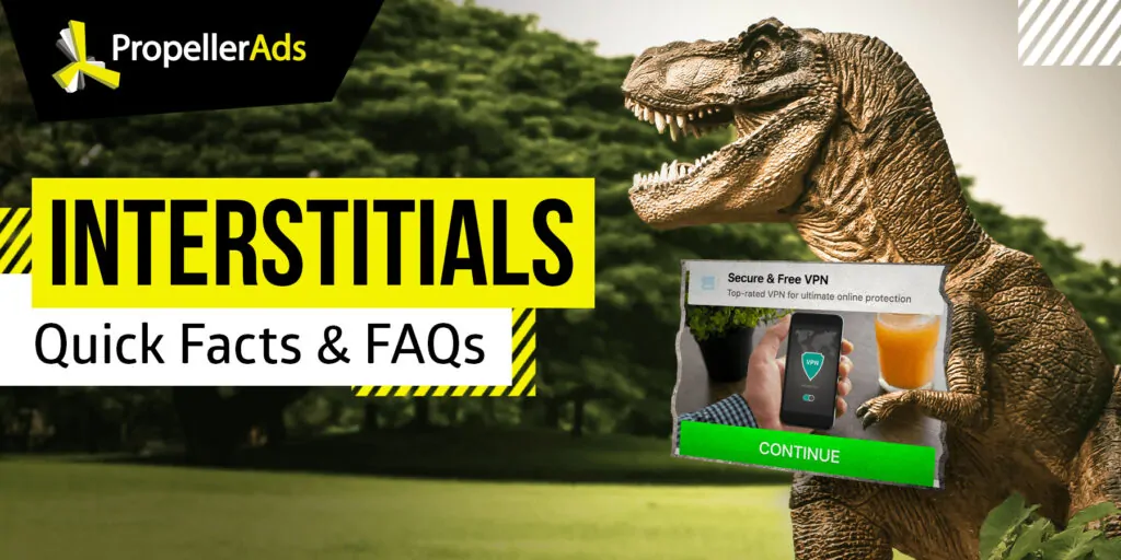 PropellerAds_FAQ_Interstitials