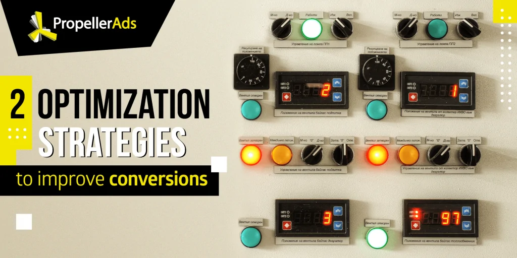 PropellerAds - Kampanyalar nasıl optimize edilir