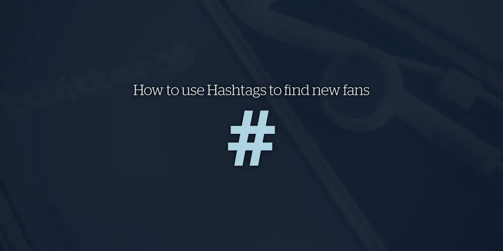 如何使用标签在 Twitter 上吸引新粉丝