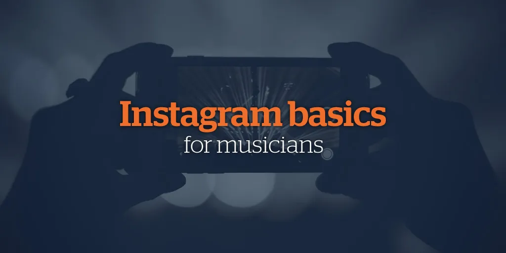 Instagram-Grundlagen für Musiker