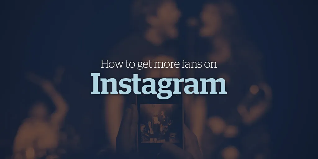 Social Media Marketing für Musiker: Wie man mehr Fans auf Instagram bekommt - Bandzoogle Blog