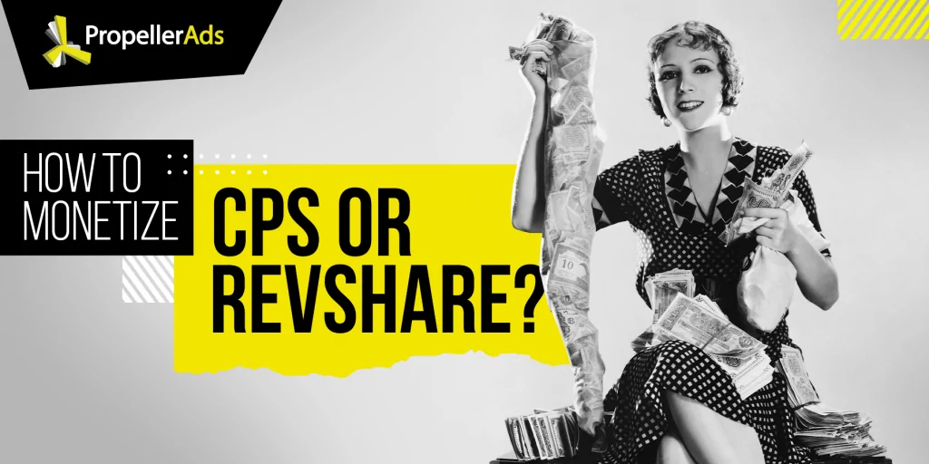PropellerAds - CPS - dzielenie się przychodami - zarabianie
