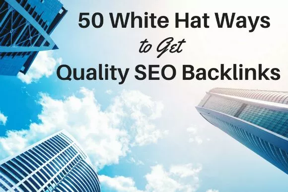 50 façons White Hat d'obtenir des backlinks SEO de qualité image